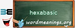 WordMeaning blackboard for hexabasic